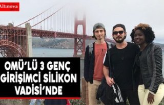 OMÜ’lü 3 Genç Girişimci Silikon Vadisi’nde