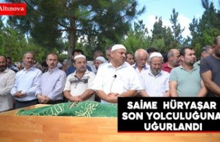 Saime  Hüryaşar son yolculuğuna uğurlandı