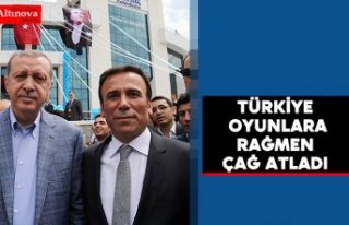 Türkiye oyunlara rağmen çağ atladı