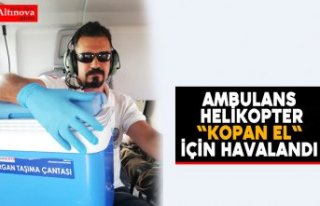 Ambulans helikopter "kopan el" için havalandı