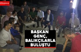 Başkan Genç, balıkçılarla buluştu