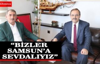 BAŞKAN ZİHNİ ŞAHİN: “BİZLER SAMSUN’A SEVDALIYIZ”