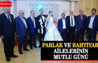 PARLAK VE BAHTİYAR AİLELERİNİN MUTLU GÜNÜ