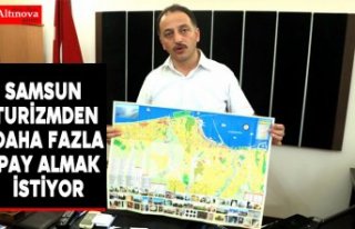 Samsun turizmden daha fazla pay almak istiyor