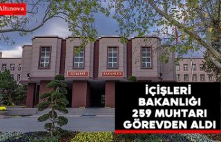 İçişleri Bakanlığı 259 muhtarı görevden aldı