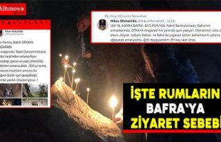 İŞTE RUMLARIN BAFRA`YA ZİYARET SEBEBİ