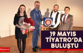 19 Mayıs Tiyatro’da Buluştu