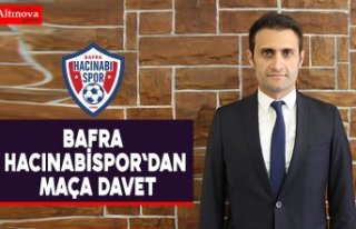 BAFRA HACINABİSPOR`DAN MAÇA DAVET