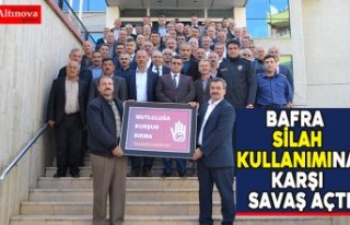 Bafra silah kullanımına karşı savaş açtı