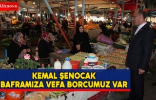 KEMAL ŞENOCAK, ‘’BAFRA’MIZA VEFA BORCUMUZ VAR’’