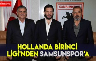 Hollanda Birinci Ligi'nden Samsunspor'a