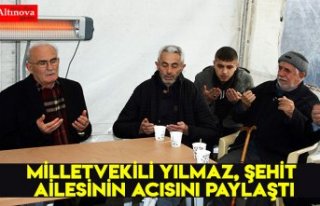 Milletvekili Yılmaz, şehit ailesinin acısını...