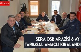 SERA OSB ARAZİSİ 6 AY TARIMSAL AMAÇLI KİRALANDI