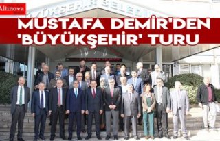 Mustafa Demir'den 'Büyükşehir' turu