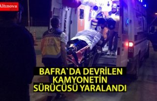 Bafra'da devrilen kamyonetin sürücüsü yaralandı