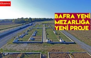 Bafra Yeni Mezarlığa Yeni Proje