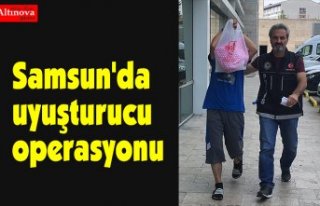 Samsun'da uyuşturucu operasyonu