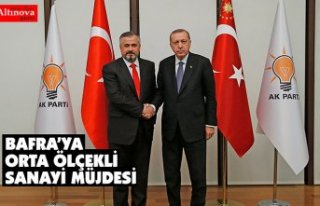 BAFRA’YA ORTA ÖLÇEKLİ SANAYİ MÜJDESİ