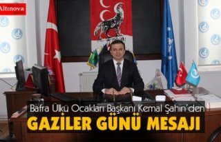 BAŞKAN ŞAHİN'DEN GAZİLER GÜNÜ MESAJI