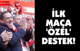 İLK MAÇA 'ÖZEL' DESTEK!