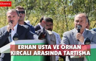 ORHAN KIRCALI VE ERHAN USTA ARASINDA SÖZLÜ TARTIŞMA