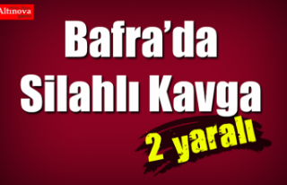 Bafra'da silahlı kavga