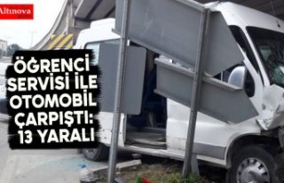 ÖĞRENCİ SERVİSİ İLE OTOMOBİL ÇARPIŞTI: 13...