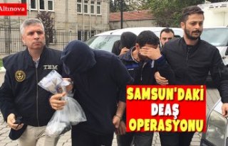 Samsun'daki DEAŞ operasyonu