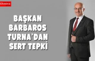 Başkan Barbaros Turna’dan Sert Tepki