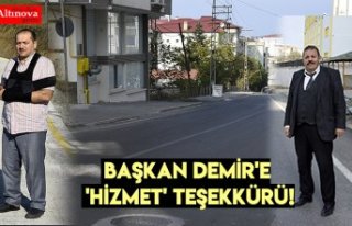 Başkan Demir'e 'HİZMET' teşekkürü!