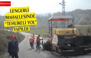 LENGERLİ MAHALLESİNDE “TEHLİKELİ YOL” YAPILDI