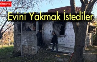 Evini Yakmak İstediler