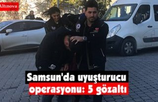 Samsun'da uyuşturucu operasyonu: 5 gözaltı