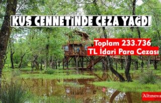 KUŞ CENNETİNDE CEZA YAĞDI