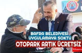 BAFRA BELEDİYESİ UYGULAMAYA SOKTU