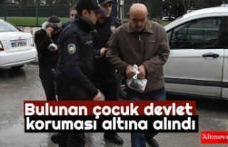 Bulunan çocuk devlet koruması altına alındı