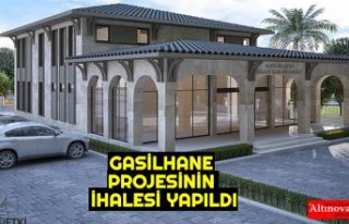 GASİLHANE PROJESİNİN İHALESİ YAPILDI