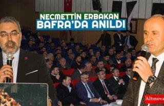 NECMETTİN ERBAKAN BAFRA’DA ANILDI