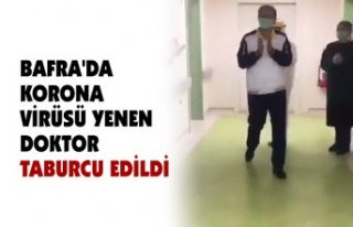 BAFRA'DA KORONA VİRÜSÜ YENEN DOKTOR TABURCU...