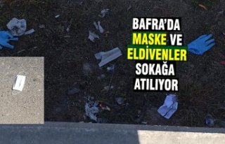 BAFRA’DA MASKE VE ELDİVENLER SOKAĞA ATILIYOR