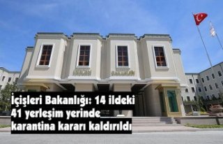 İçişleri Bakanlığı: 14 ildeki 41 yerleşim yerinde...