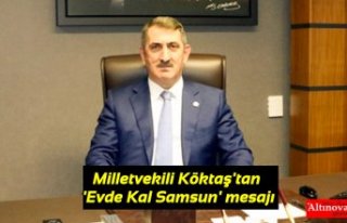 Milletvekili Köktaş'tan 'Evde Kal Samsun'...