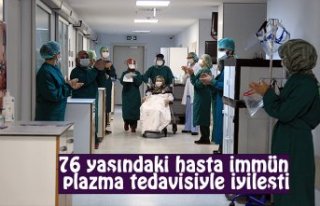 76 yaşındaki hasta immün plazma tedavisiyle iyileşti