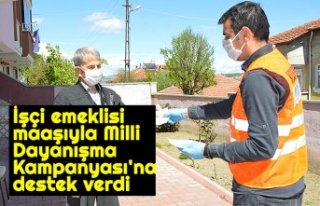 İşçi emeklisi maaşıyla Milli Dayanışma Kampanyası'na...