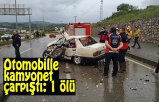 Otomobille kamyonet çarpıştı: 1 ölü