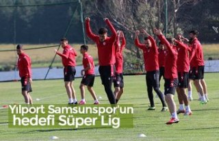 Yılport Samsunspor'un hedefi Süper Lig