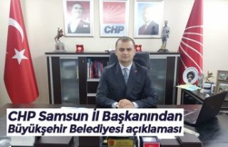 CHP Samsun İl Başkanından Büyükşehir Belediyesi...