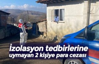 İzolasyon tedbirlerine uymayan 2 kişiye para cezası