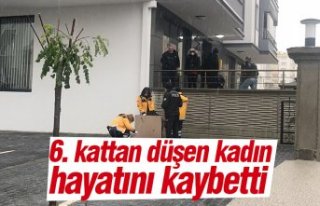 6. kattan düşen kadın hayatını kaybetti