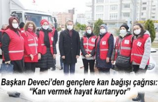 Başkan Deveci’den gençlere kan bağışı çağrısı:...